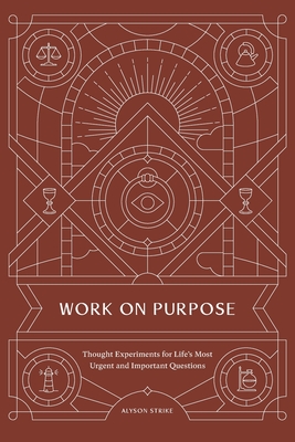Work on Purpose By Alyson Strike, Maria Stanciulescu (Designed by) Cover Image