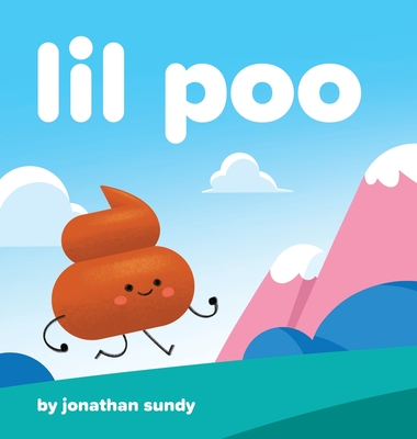 Lil Poo By Jonathan Sundy, Jonathan Sundy (Illustrator) Cover Image