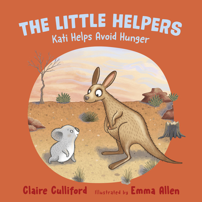 Kati Helps Avoid Hunger (The Little Helpers)