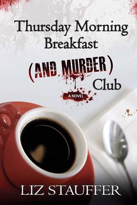 Cover for Thursday Morning Breakfast (and Murder) Club