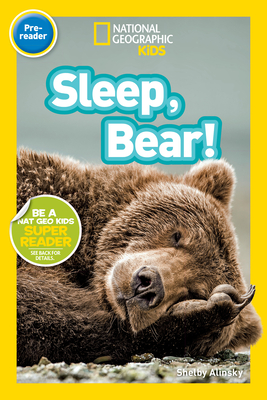 National Geographic Readers: Sleep, Bear! By Shelby Alinsky Cover Image