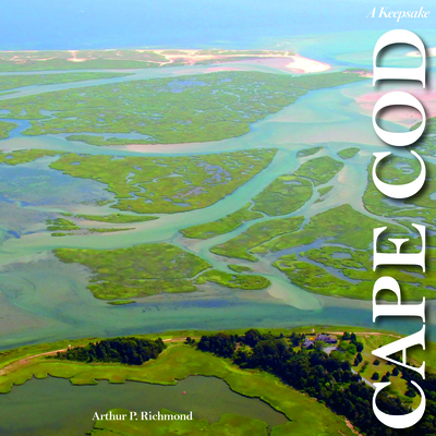 Cape Cod Along the Shore: A Keepsake By Arthur P. Richmond Cover Image