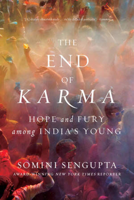 The End of Karma: Hope and Fury Among India's Young Cover Image