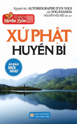 Xứ Phật Huyền Bí - Khám Phá Văn Hóa, Lễ Hội Và Những Mẫu Văn Khấn Đặc Sắc