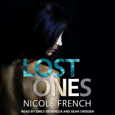 Lost Ones By Nicole French, Emily Devereux (Read by), Sean Crisden (Read by) Cover Image