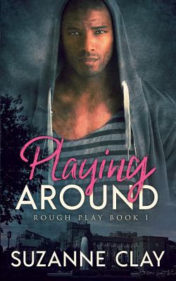 Playing Around By Suzanne Clay Cover Image