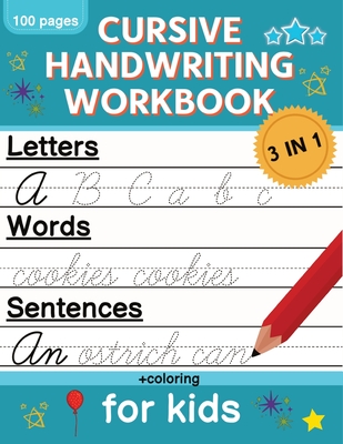 Cursive Handwriting Workbook for Kids: Cursive Writing Practice Book for Beginners Cursive Letter Tracing: 100 Practice Pages - Letters, Words and Sen Cover Image