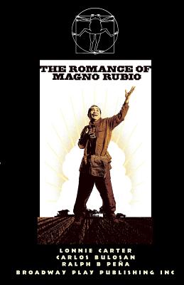 The Romance Of Magno Rubio By Lonnie Cartner, Loy Arcenas (With), Carlos Bulosan (Based on a Book by) Cover Image