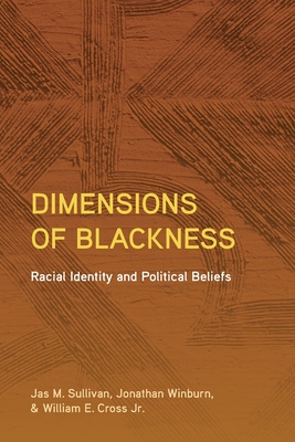 Dimensions of Blackness: Racial Identity and Political Beliefs (Suny African American Studies)
