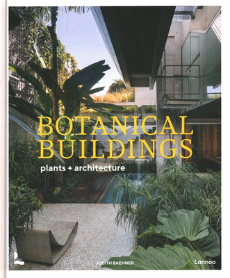 Botanical Buildings: When Plants Meet Architecture Cover Image