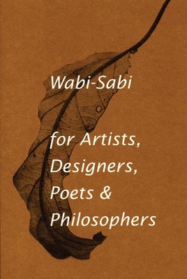 Wabi-Sabi for Artists, Designers, Poets & Philosophers Cover Image