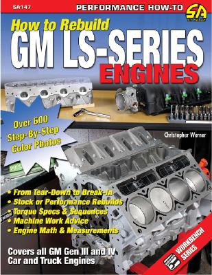 How to Rebuild GM LS-Series Engines (S-A Design Workbench Series) By Chris Werner Cover Image