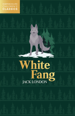 White Fang (HarperCollins Children's Classics)