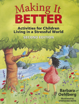 Making It Better: Activities for Children Living in a Stressful World Cover Image
