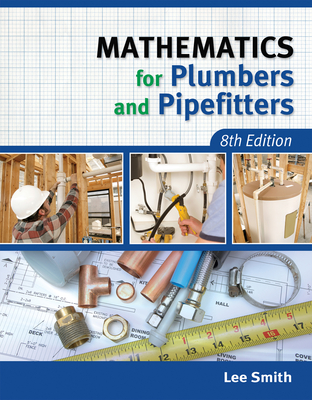 Mathematics for Plumbers and Pipefitters By Lee Smith Cover Image