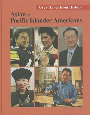 Great Lives from History: Asian and Pacific Islander Americans: Print Purchase Includes Free Online Access Cover Image