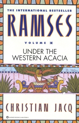 Ramses: Under the Western Acacia - Volume V By Christian Jacq Cover Image