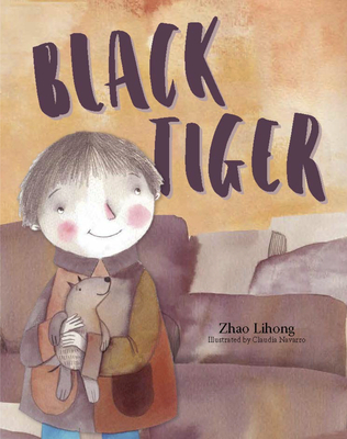 Black Tiger By Claudia Navarro (Illustrator), Zhao Lihong Cover Image