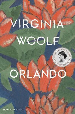 Orlando, A Biography: The Virginia Woolf Library Authorized Edition