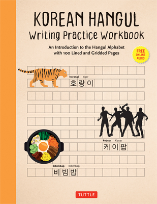 Korean Hangul Writing Practice Workbook: An Introduction to the Hangul Alphabet with 100 Pages of Blank Writing Practice Grids (Online Audio) By Tuttle Studio (Editor) Cover Image