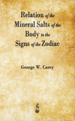 Relation of the Mineral Salts of the Body to the Signs of the Zodiac Cover Image