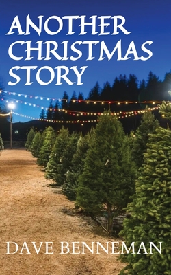 Another Christmas Story By Dave Benneman Cover Image