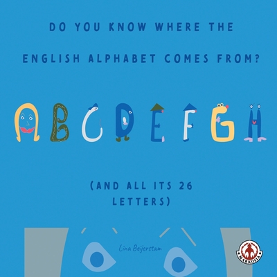 Cover for Do You Know Where the English Alphabet Comes From?