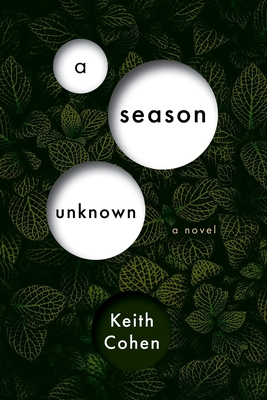 A Season Unknown By Keith Cohen Cover Image