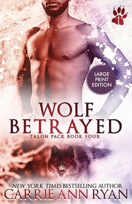 Wolf Betrayed (Talon Pack #4)