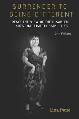 Surrender to Being Different: reset the view of the disabled parts that limit possibilities By Lina Pane Cover Image