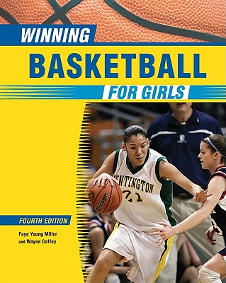 Winning Basketball for Girls (Winning Sports for Girls) By Faye Young Miller, Wayne Coffey Cover Image