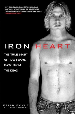 Iron Heart: The True Story of How I Came Back from the Dead Cover Image