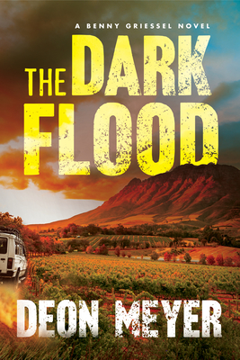 The Dark Flood: A Benny Griessel Novel By Deon Meyer, K. L. Seegers (Translator) Cover Image