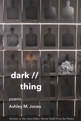 Dark // Thing: Poems By Ashley M. Jones Cover Image