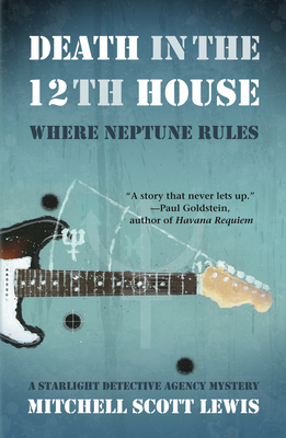 Cover for Death in the 12th House: Where Neptune Rules (Starlight Detective Agency Mysteries)