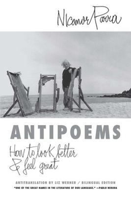 AntiPoems: New and Selected By Nicanor Parra, David Unger (Editor) Cover Image
