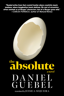 The Absolute By Daniel Guebel, Jessica Sequeira (Translated by) Cover Image