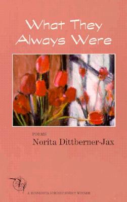 What They Always Were (Minnesota Voices Project #68)