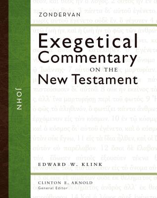 John: 4 (Zondervan Exegetical Commentary on the New Testament) By Edward W. Klink III, Clinton E. Arnold (Editor) Cover Image