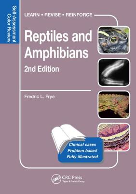 Reptiles and Amphibians: Self-Assessment Color Review, Second Edition (Veterinary Self-Assessment Color Review) Cover Image