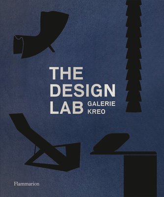 The Design Lab: Galerie kreo By Clément Dirié (Editor) Cover Image
