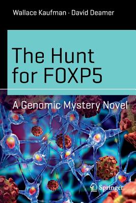 The Hunt for Foxp5: A Genomic Mystery Novel (Science and Fiction)