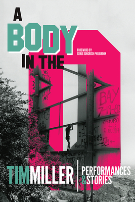 A Body in the O: Performances and Stories By Tim Miller Cover Image