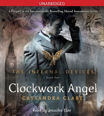 Clockwork Angel (The Infernal Devices #1)