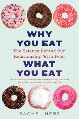 Why You Eat What You Eat: The Science Behind Our Relationship with Food Cover Image