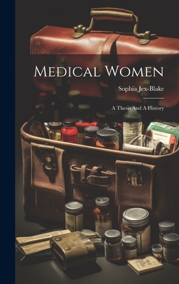 Medical Women: A Thesis And A History cover