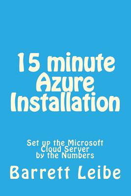 15 minute Azure Installation: Set up the Microsoft Cloud Server by the Numbers Cover Image