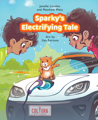 Sparky's Electrifying Tale By Janelle London, Matthew Metz (With) Cover Image