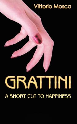 Grattini: A Short Cut to Happiness Cover Image