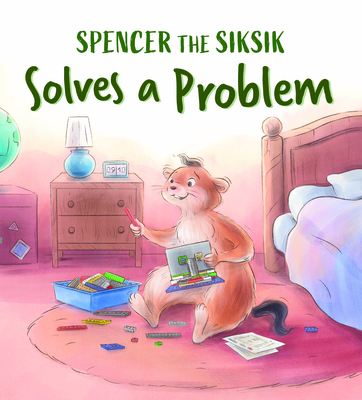 Spencer the Siksik Solves a Problem: English Edition By Nadia Sammurtok, Shawna Thomson, Valentina Jaskina (Illustrator) Cover Image